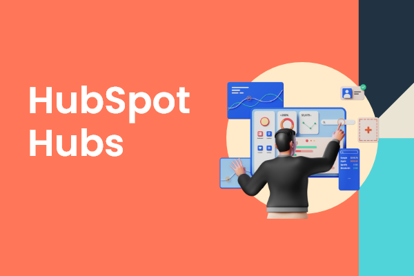 Which HubSpot Hubs Should Your Company Onboard?